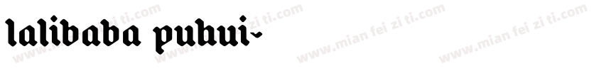 lalibaba puhui字体转换